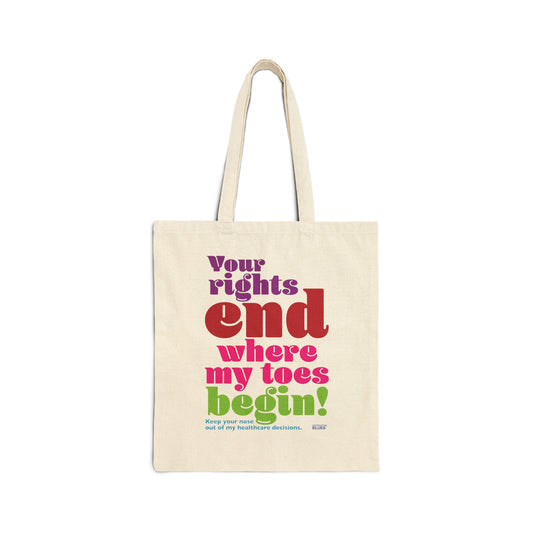 Your Rights End where My Toes Begin  Cotton Canvas Tote Bag
