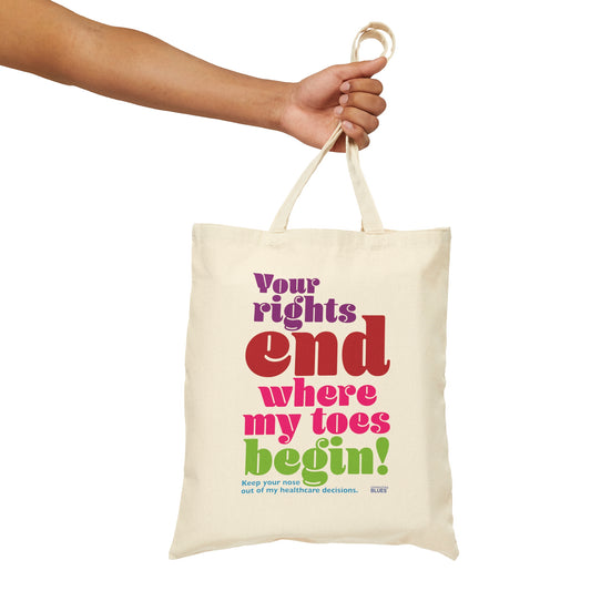 Your Rights End Where My Toes Begin   Cotton Canvas Tote Bag