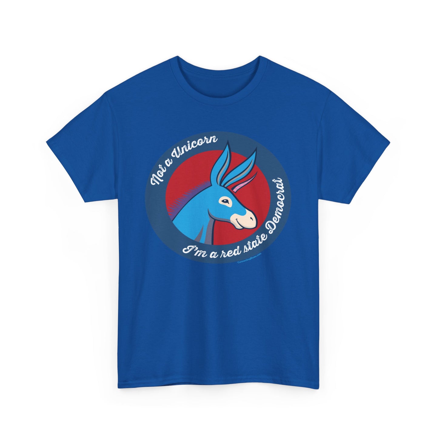 Not a Unicorn–I'm a Red State Democrat  Unisex Heavy Cotton Tee