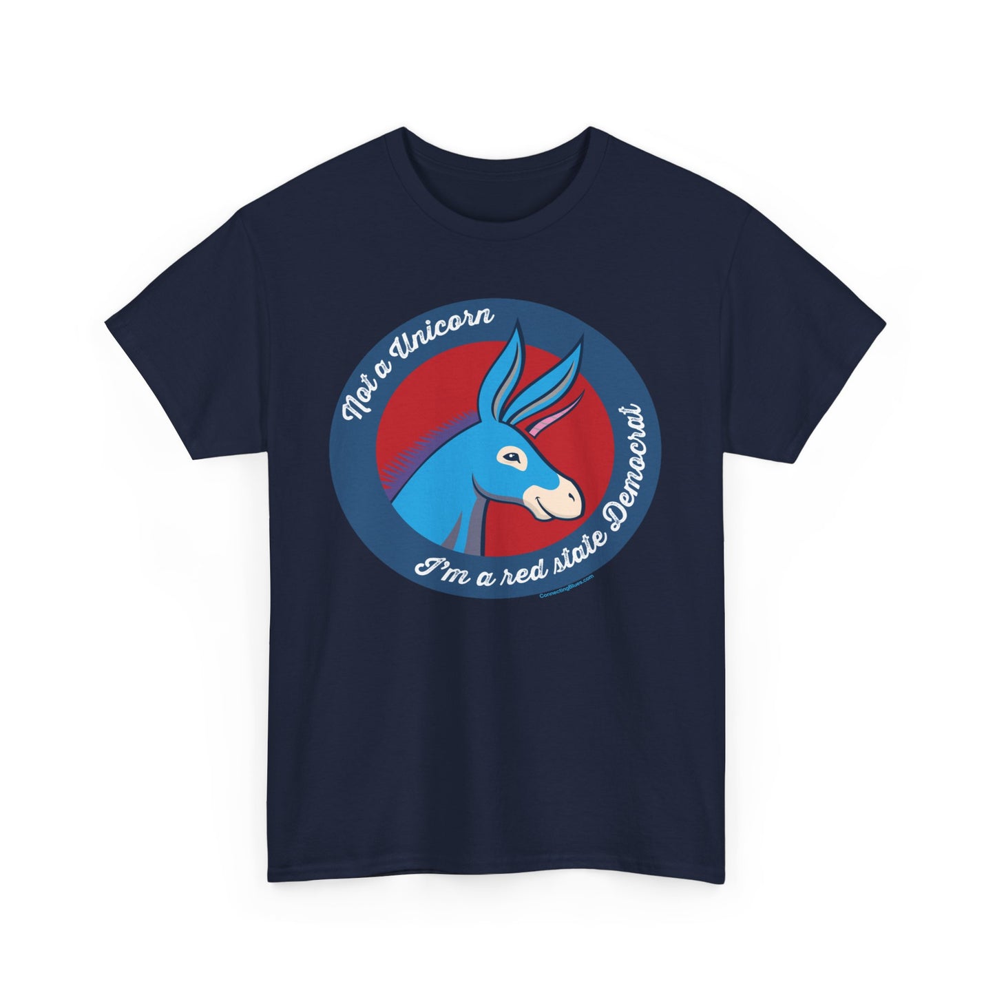 Not a Unicorn–I'm a Red State Democrat  Unisex Heavy Cotton Tee