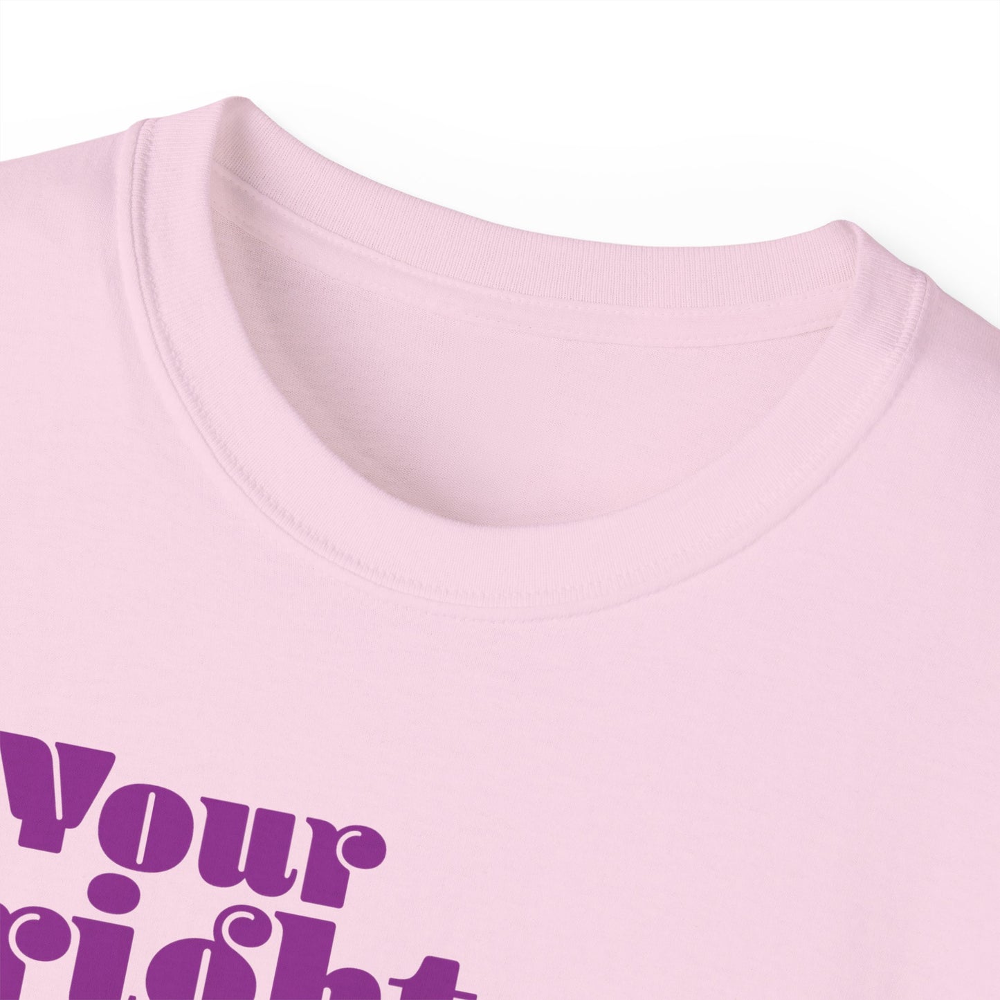 Your Rights End where My Toes Begin: Unisex Ultra Cotton Tee
